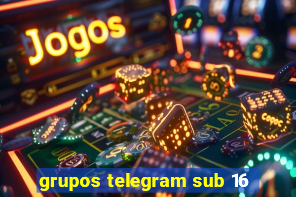 grupos telegram sub 16